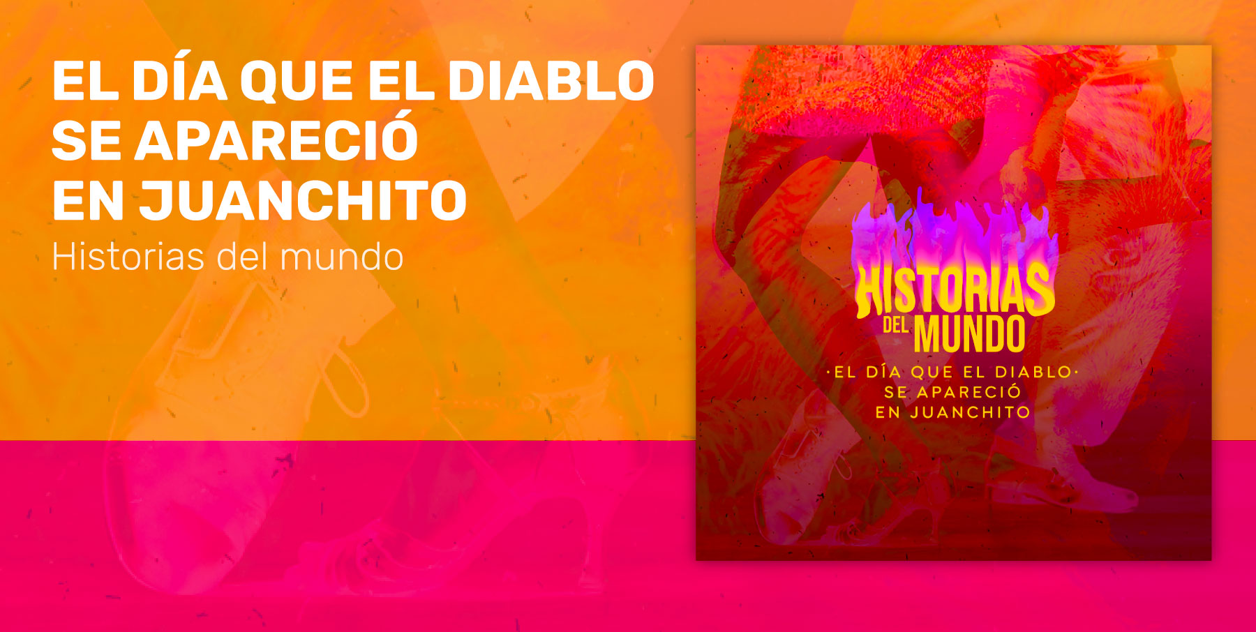 El día que el diablo se apareció en Juanchito